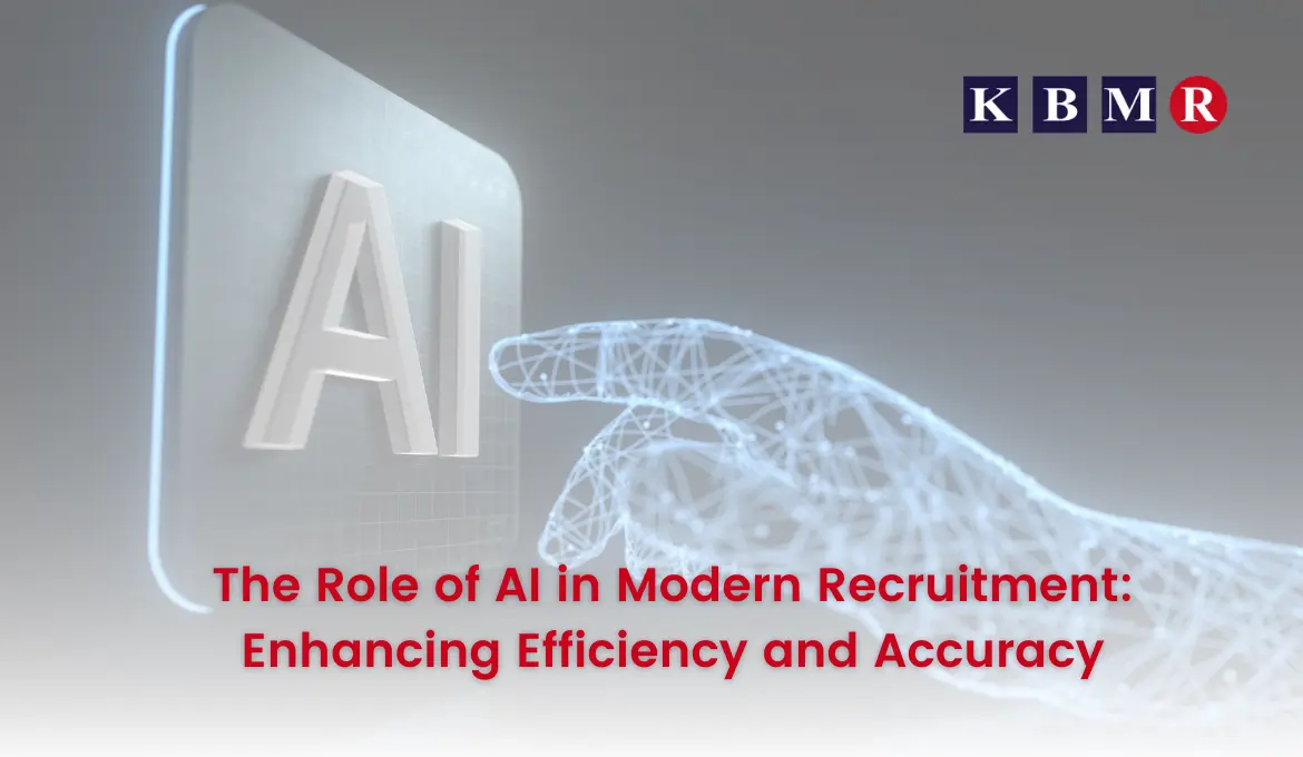 The Role of AI in Modern Recruitment: Enhancing Efficiency and Accuracy